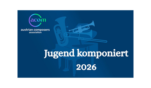 Ein blaues Plakat zeigt den Text „Jugend komponiert 2026“ und das Logo der Austrian Composers Association mit gezeichneten Musikinstrumenten im Hintergrund.