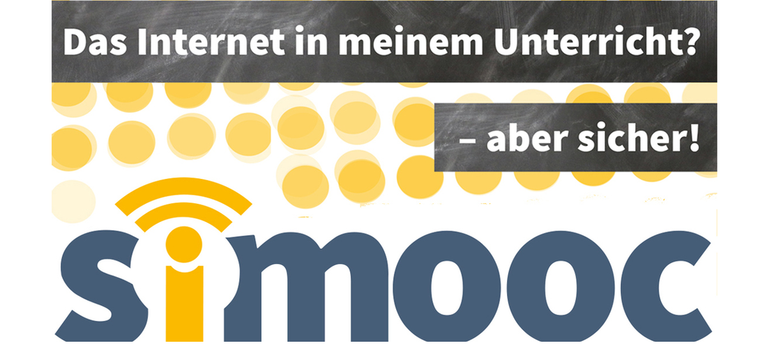 Grafik mit folgendem Text: Das Internet in meinem Unterricht? Aber sicher! simooc