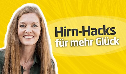 Glückstrainerin Judith Guserl gibt Tipps, wie man das Hirn austrickst