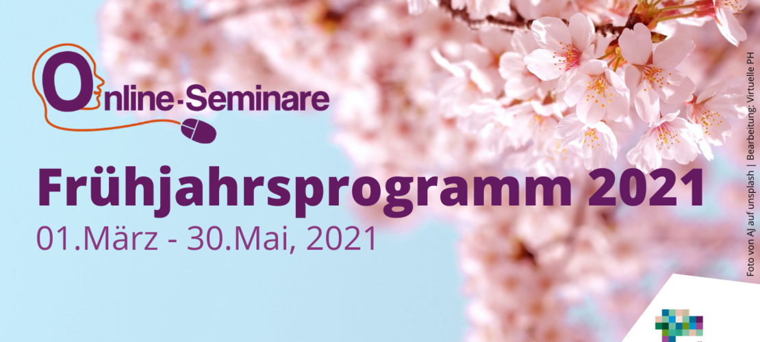 Online Seminare Virtuelle PH Frühjahr 2021 blühender Kirschenzweig mit dem Text: Online-Seminare Frühjahrsprogramm 2021