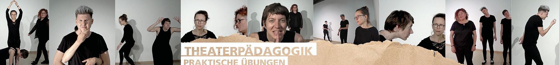 Headerbild mit theaterspielenden Personen und Text: Theaterpädagogik Praktische Übungen