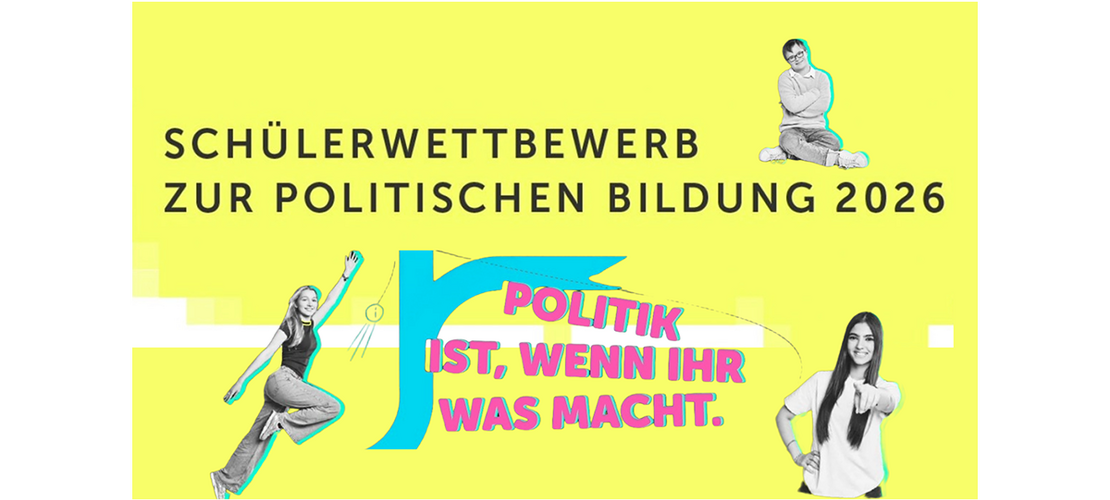 Grafik zum „Schülerwettbewerb zur politischen Bildung 2026“ auf gelbem Hintergrund. Der Slogan „Politik ist, wenn ihr was macht.“ wird von drei jugendlichen Personen in Schwarz-Weiß mit farbigen Akzenten begleitet.